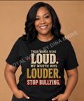 Their Words Were Loud. My Worth Was Louder. T-Shirt